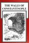 [Gutenberg 46353] • The Walls of Constantinople